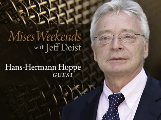 Hans-Hermann Hoppe on Mises Weekends